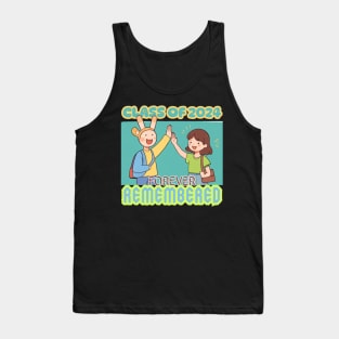 School's out, Class of 2024 - Forever Remembered! Class of 2024, graduation gift, teacher gift, student gift. Tank Top